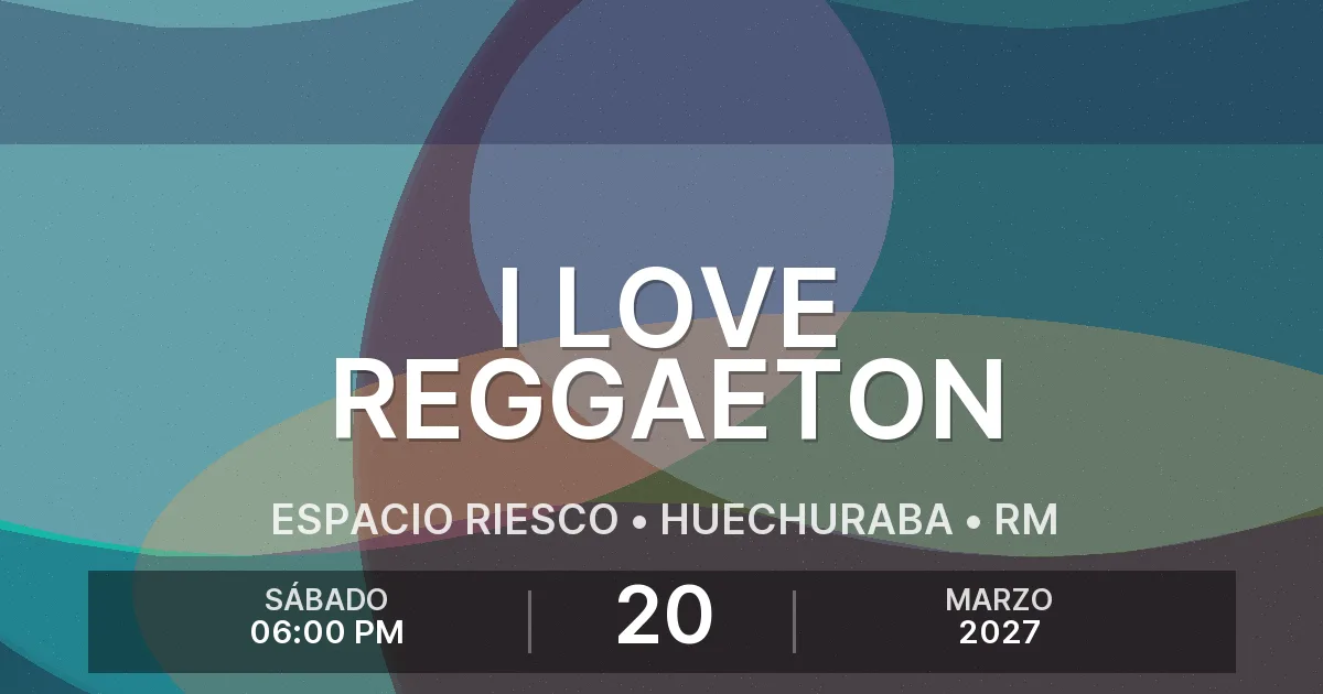 Afiche del evento: I LOVE REGGAETON