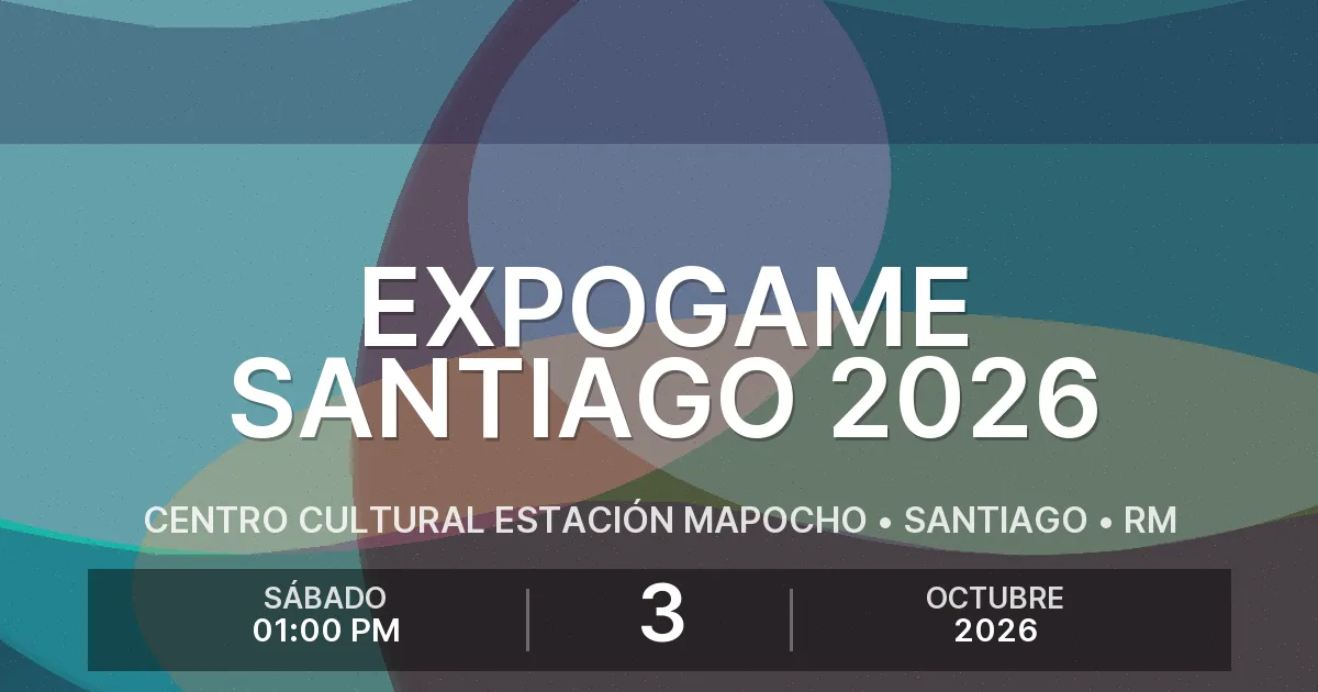 Afiche del evento: Expogame Santiago 2026
