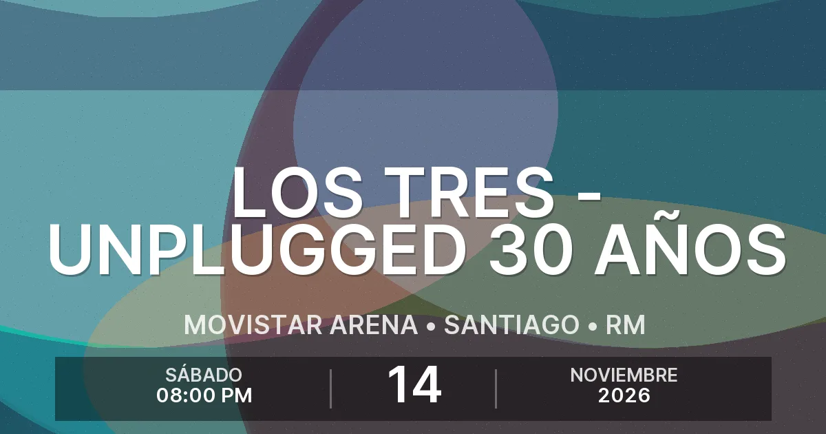 Afiche del evento: Los Tres - Unplugged 30 años