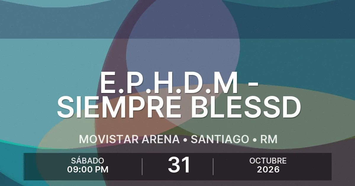 Afiche del evento: E.P.H.D.M - Siempre Blessd