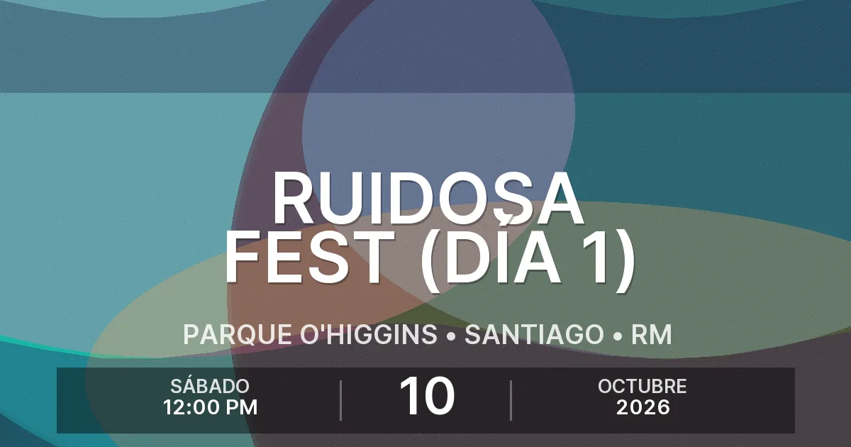 Afiche del evento: Ruidosa Fest (Día 1)