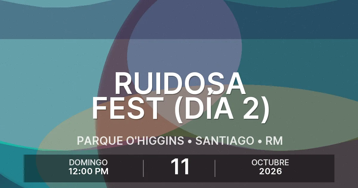 Afiche del evento: Ruidosa Fest (Día 2)
