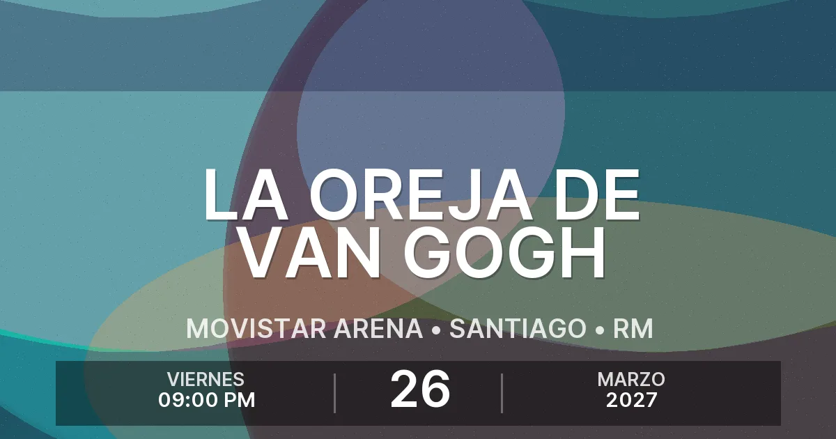 Afiche del evento: La Oreja De Van Gogh