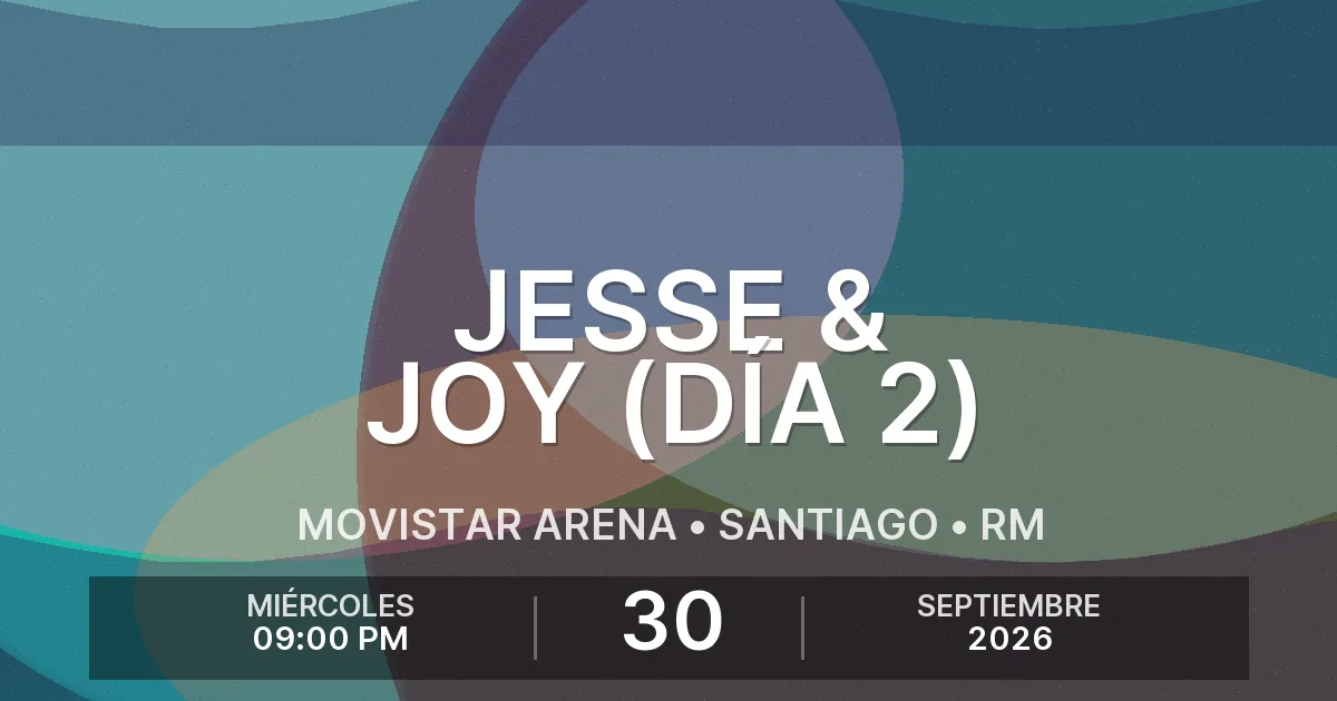 Afiche del evento: JESSE & JOY (Día 2)