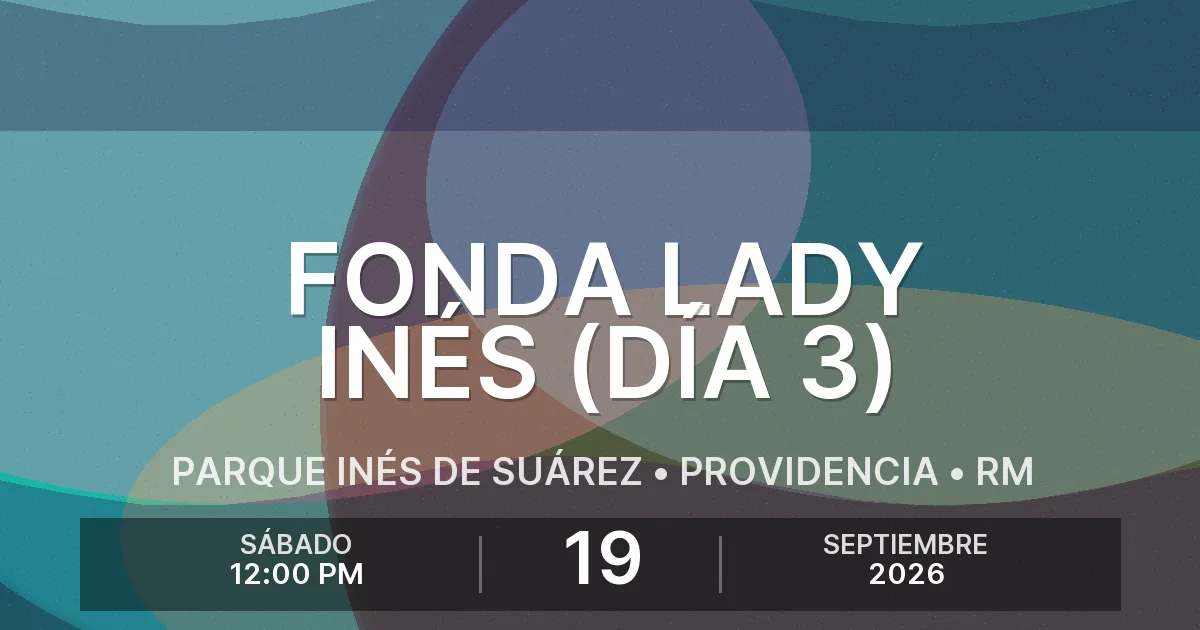 Afiche del evento: Fonda Lady Inés (Día 3)