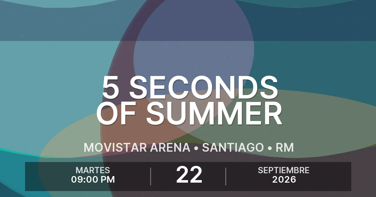 Afiche del evento: 5 Seconds Of Summer